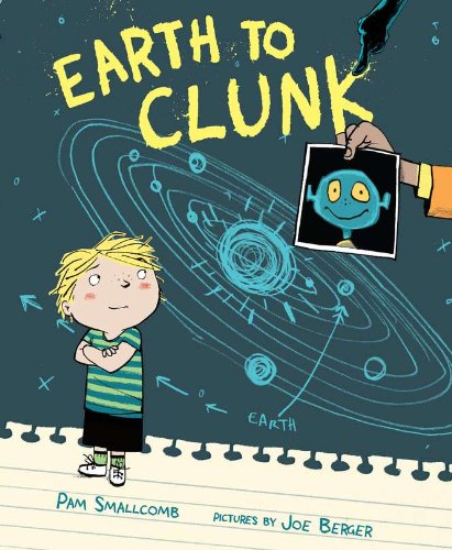 Stock image for Earth to Clunk for sale by Better World Books: West