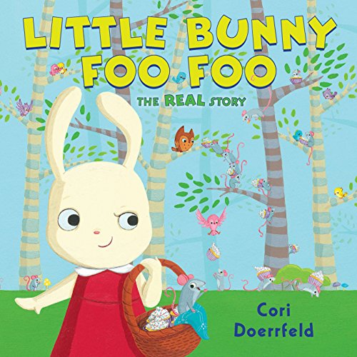 Stock image for Little Bunny Foo Foo : The Real Story for sale by Better World Books