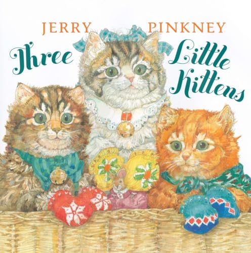 THREE LITTLE KITTENS - Pinkney, Jerry