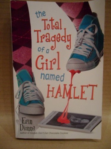 Beispielbild fr The Total Tragedy of a Girl Named Hamlet zum Verkauf von Wonder Book