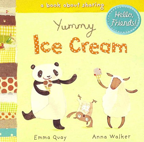 9780803735682: Yummy Ice Cream: A Book About Sharing (Hello, Friends!)