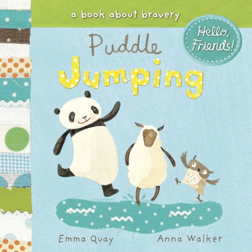 Stock image for Puddle Jumping: A Book About Bravery (Hello, Friends!) for sale by HPB-Ruby