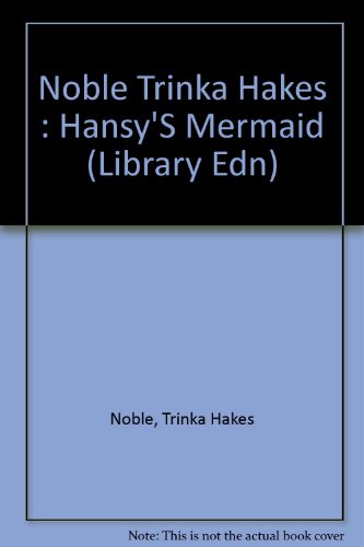 Hansy's Mermaid (9780803736061) by Noble, Trinka Hakes