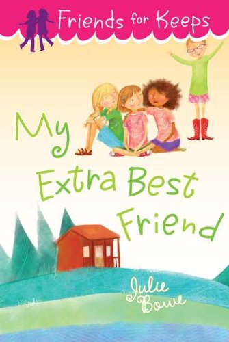 Stock image for My Extra Best Friend (Friends for Keeps) for sale by SecondSale