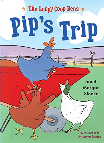 9780803737082: Pip's Trip (The Loopy Coop Hens)