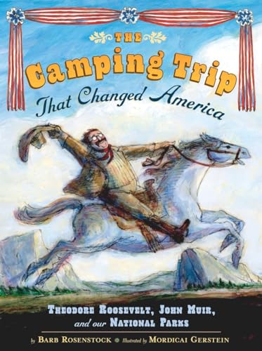 Beispielbild fr The Camping Trip that Changed America: Theodore Roosevelt, John Muir, and Our National Parks zum Verkauf von SecondSale