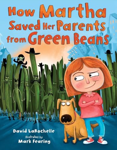 9780803737662: How Martha Saved Her Parents from Green Beans