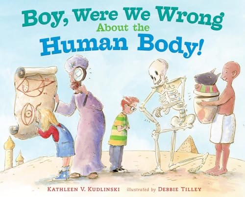 Beispielbild fr Boy, Were We Wrong about the Human Body! zum Verkauf von Better World Books