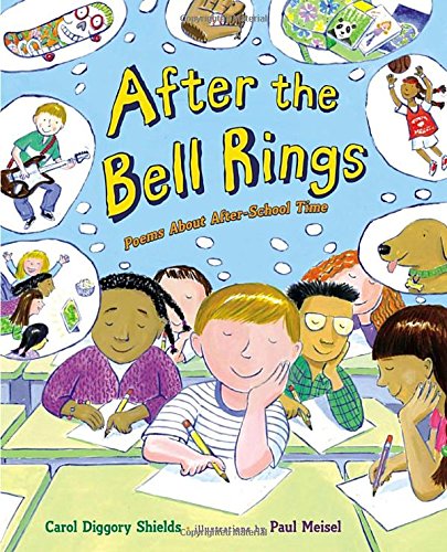 Beispielbild fr After the Bell Rings : Poems about After-School Time zum Verkauf von Better World Books