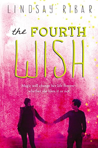 Beispielbild fr The Fourth Wish: The Art of Wishing: Book 2 zum Verkauf von Wonder Book