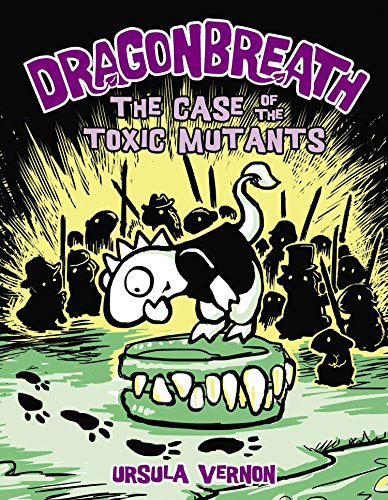 Imagen de archivo de Dragonbreath #9: The Case of the Toxic Mutants a la venta por Reliant Bookstore