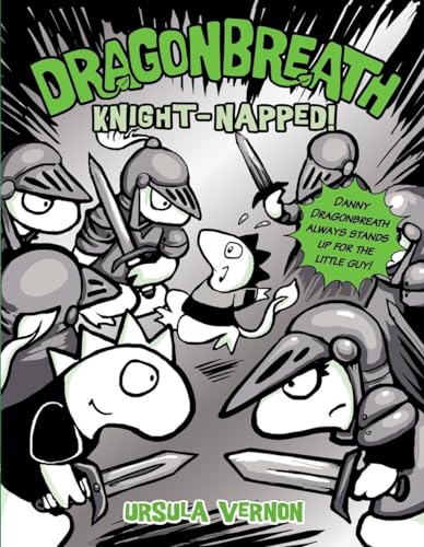 Dragonbreath #10: Knight-Napped! - Ursula Vernon