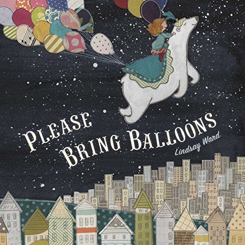 Beispielbild fr Please Bring Balloons zum Verkauf von Better World Books