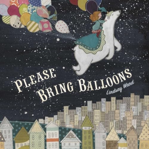 Imagen de archivo de Please Bring Balloons a la venta por SecondSale