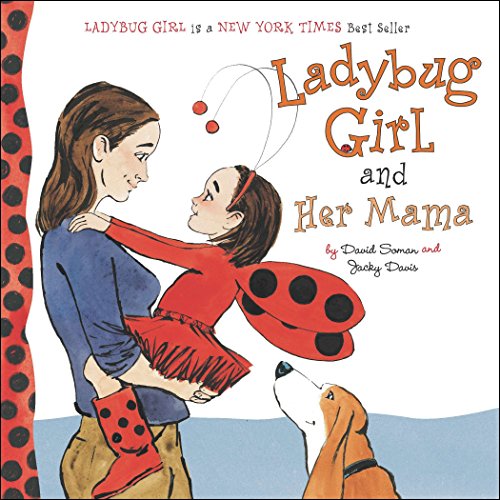 9780803738911: Ladybug Girl and Her Mama