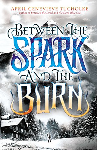 9780803740471: Between the Spark and the Burn (Between the Devil and the Deep Blue Sea)