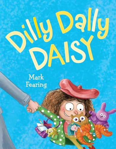 Stock image for Dilly Dally Daisy for sale by Better World Books