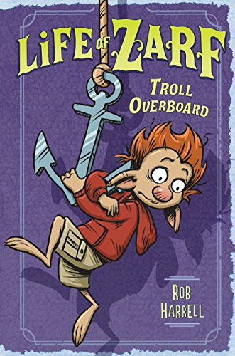 Imagen de archivo de Life of Zarf: Troll Overboard a la venta por Half Price Books Inc.