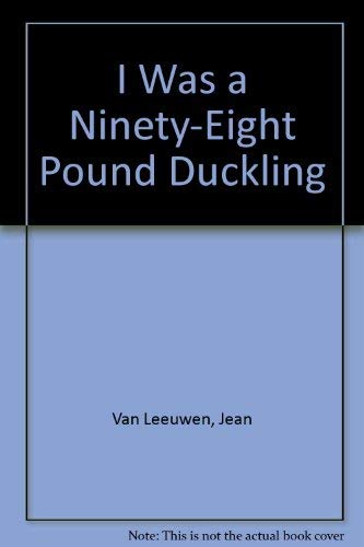 9780803741393: I Was a 98-pound Duckling