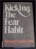 9780803744554: Kicking the Fear Habit