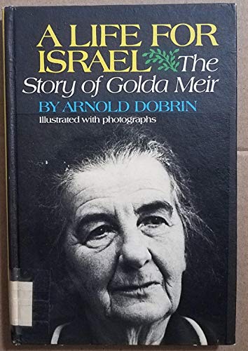 Imagen de archivo de A Life for Israel: The Story of Golda Meir. a la venta por Ergodebooks
