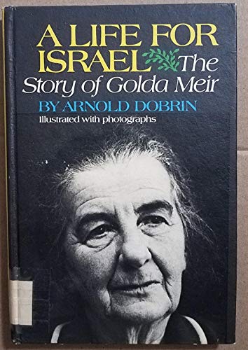 Stock image for A Life for Israel: The Story of Golda Meir. for sale by Ergodebooks