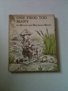 9780803748385: Mayer M. & M. : One Frog Too Many (Hbk) (Boy, Dog, Frog)