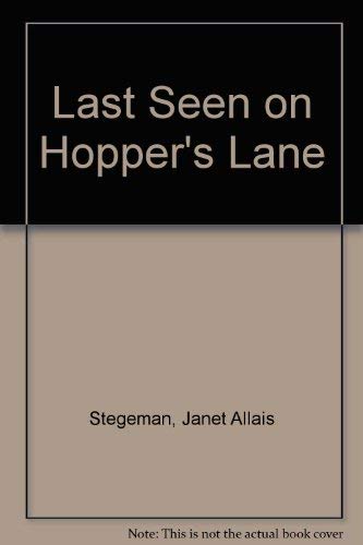 LAST SEEN ON HOPPER'S LANE