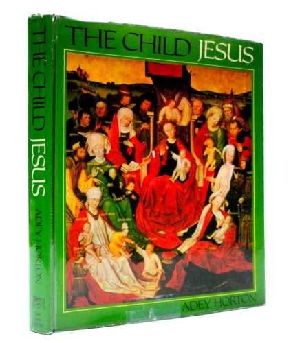 9780803753792: The child Jesus / Adey Horton