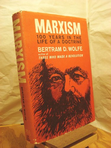Marxism One Hundred Years in the Life of a Doctrine (9780803754676) by Wolfe, Bertram David