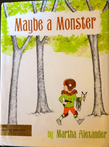 Maybe a Monster (9780803755130) by Alexander, Martha