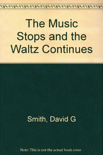 The Music Stops and the Waltz Continues (9780803757196) by Smith, David G