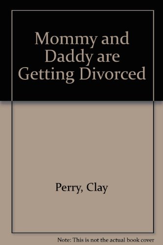 9780803757707: Mommy and Daddy are Divorced [Hardcover] by Perry, Clay; Lynch