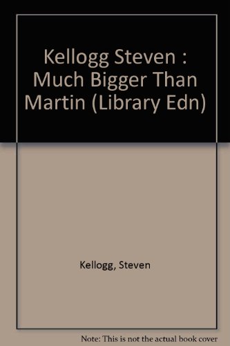 9780803758100: Kellogg Steven : Much Bigger Than Martin (Library Edn)