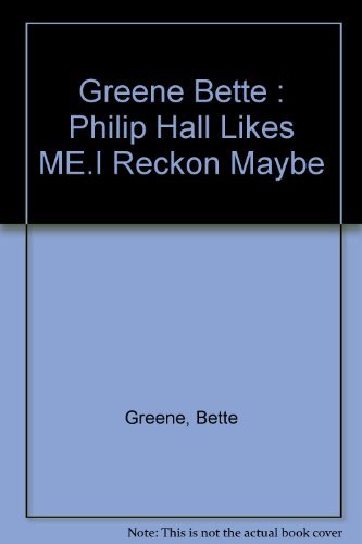 Beispielbild fr Philip Hall Likes Me, I Reckon Maybe zum Verkauf von Better World Books