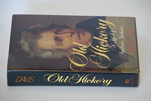 Stock image for Old Hickory: A life of Andrew Jackson for sale by Front Cover Books