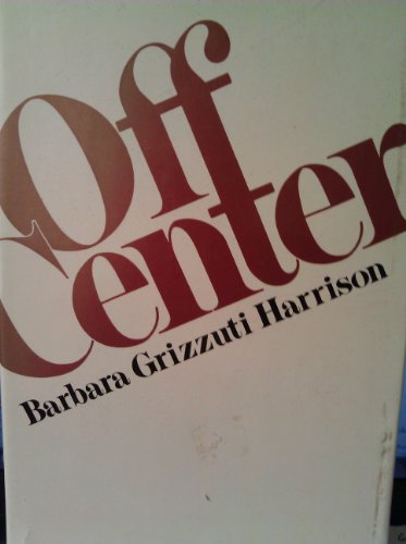 Off Center: Essay (9780803766778) by Barbara Grizzuti Harrison