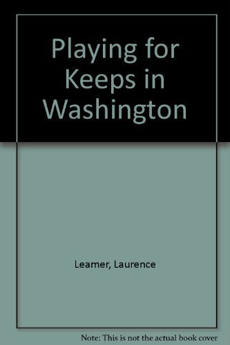 Beispielbild fr Playing for keeps: In Washington zum Verkauf von Wonder Book