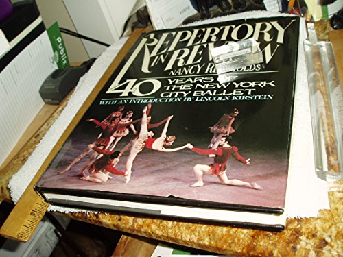 Beispielbild fr Repertory in Review: 40 Years of the New York City Ballet zum Verkauf von Front Cover Books