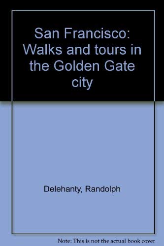 Beispielbild fr San Francisco: Walks and tours in the Golden Gate city zum Verkauf von Wonder Book