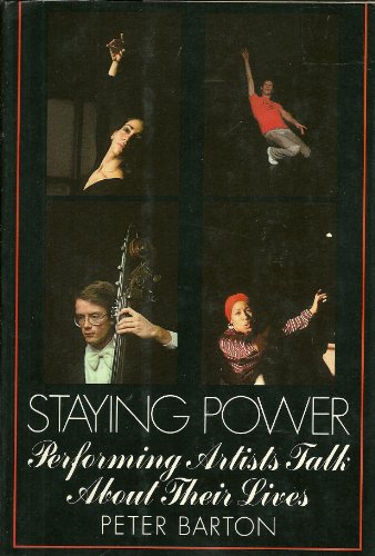 Stock image for Staying Power : Performing Artists Talk About Their Lives for sale by Better World Books