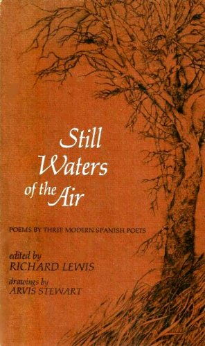 Imagen de archivo de Still Waters of the Air: Poems by Three Modern Spanish Poets (English and Spanish Edition) a la venta por OwlsBooks