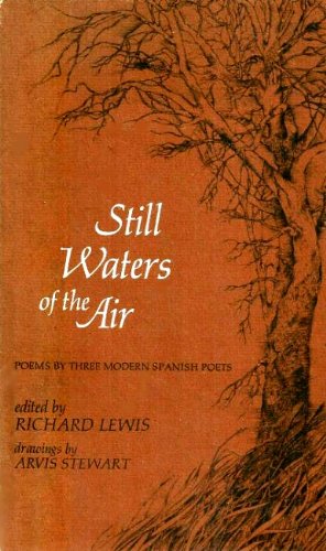 Still Waters of the Air: Poems by Three Modern Spanish Poets (English and Spanish Edition) (9780803782792) by Antonio Machado; Frederico Garcia Lorca; Juan Ramon Jimenez