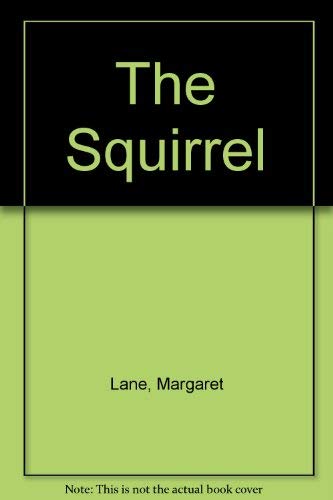 The Squirrel (9780803783300) by Lane, Margaret