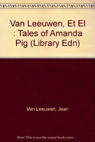 9780803784505: Van Leeuwen, Et El : Tales of Amanda Pig (Library Edn)