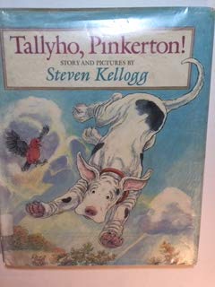 Tallyho, Pinkerton! (9780803787438) by Kellogg, Steven