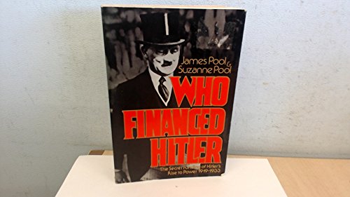 Stock image for Who Financed Hitler: The Secret Funding of Hitler's Rise to Power 1919 - 1933 for sale by HPB Inc.