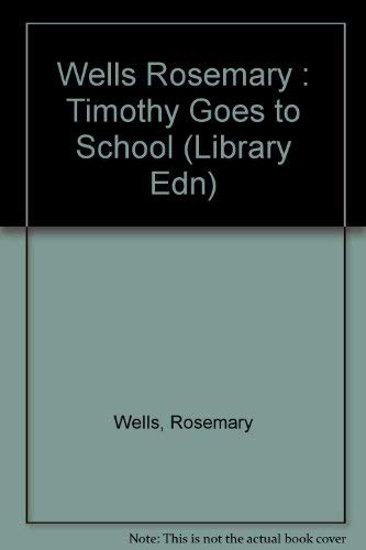 Stock image for Timothy Goes to School for sale by Better World Books
