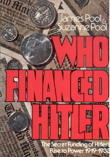 Stock image for Who financed Hitler: The secret funding of Hitler's rise to power, 1919-1933 for sale by Reliant Bookstore