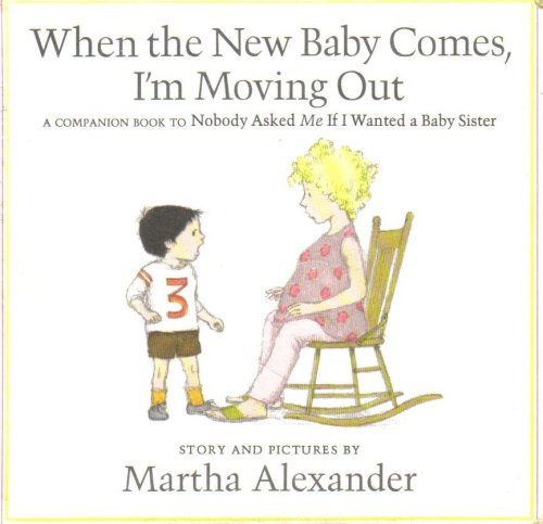 When the New Baby Comes, I'm Moving Out - Martha Alexander